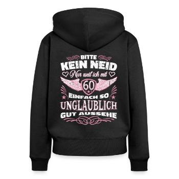 60. Geburtstag - Bitte kein Neid – 60 Jahre Frauen - Frauen Premium Bio Zip Hoodie - Schwarz - Hinten - Julia (174cm)