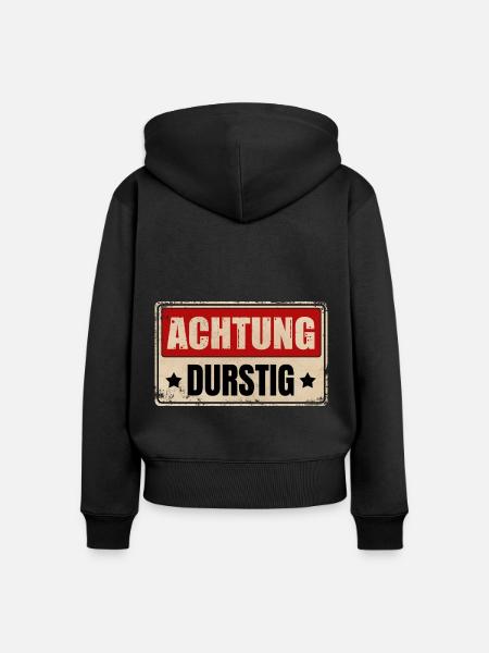 ACHTUNG DURSTIG - Frauen Premium Bio Zip Hoodie - Schwarz
