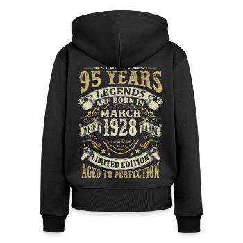 95 years - Legends are born in March 1928 - Women's Premium Organic Zip Hoodie - black - Back - Julia (174cm)
