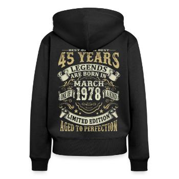 45 years - Legends are born in March 1978 - Women's Premium Organic Zip Hoodie - black - Back - Julia (174cm)