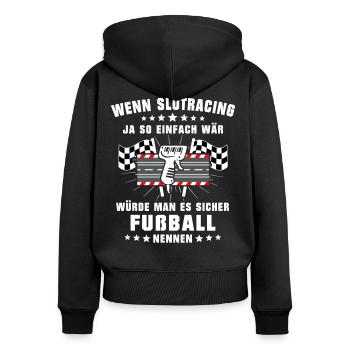 Slotracing Slotcar Slotcars fahren - Frauen Premium Bio Zip Hoodie - Schwarz - Hinten - Julia (174cm)