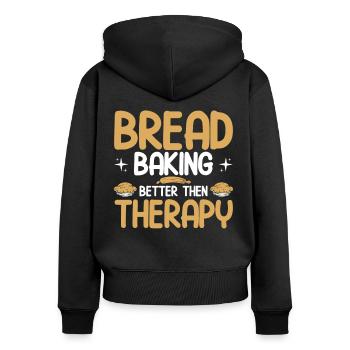 Bread Baking Gift Bakery Quote Baker - Women's Premium Organic Zip Hoodie - black - Back - Julia (174cm)