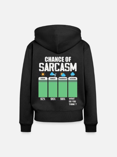 Chance auf Sarkasmus - Frauen Premium Bio Zip Hoodie - Schwarz