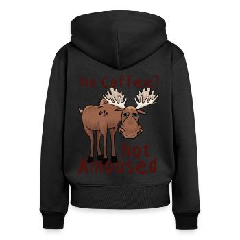 No Coffee Not Amoosed Moose - Women's Premium Organic Zip Hoodie - black - Back - Julia (174cm)