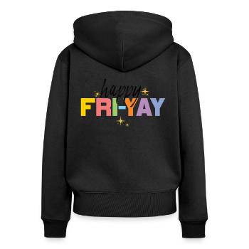 Happy Fri Yay Teacher Weekend Funny Meme - Women's Premium Organic Zip Hoodie - black - Back - Julia (174cm)