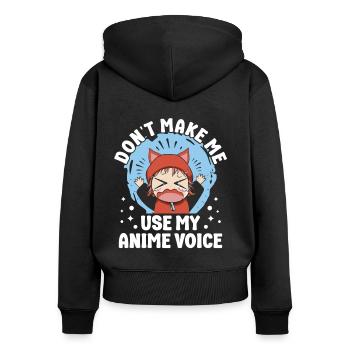 I Use My Anime Voice Japanese Anime Manga Otaku - Women's Premium Organic Zip Hoodie - black - Back - Julia (174cm)