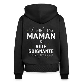 Maman aide soignante humour cadeau anniversaire - Sweat à capuche zippé Premium bio Femme - noir - Dos - Julia (174cm)