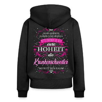 Eure Hoheit die Krankenschwester betritt den Raum - Frauen Premium Bio Zip Hoodie - Schwarz - Hinten - Julia (174cm)