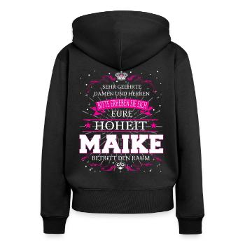 Eure Hoheit Maike betritt den Raum - Frauen Premium Bio Zip Hoodie - Schwarz - Hinten - Julia (174cm)