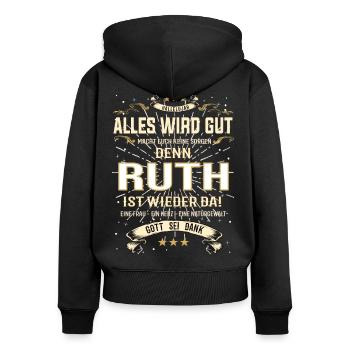 Ruth ist wieder da, alles wird gut - Frauen Premium Bio Zip Hoodie - Schwarz - Hinten - Julia (174cm)