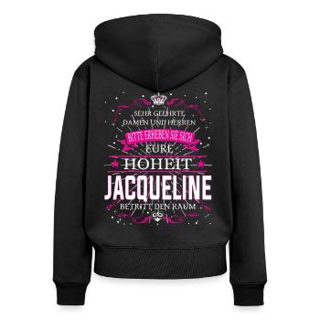 Eure Hoheit Jaqueline betritt den Raum - Frauen Premium Bio Zip Hoodie - Schwarz - Hinten - Julia (174cm)