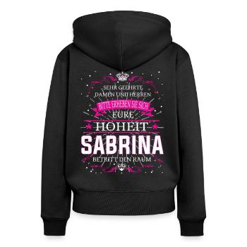 Eure Hoheit Sabrina betritt den Raum - Frauen Premium Bio Zip Hoodie - Schwarz - Hinten - Julia (174cm)