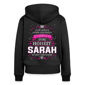 Eure Hoheit Sarah betritt den Raum - Frauen Premium Bio Zip Hoodie - Schwarz - Hinten - Julia (174cm)