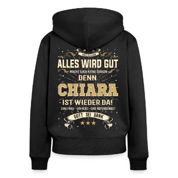 Alles wird gut, denn Chiara ist wieder da - Frauen Premium Bio Zip Hoodie - Schwarz - Hinten - Julia (174cm)