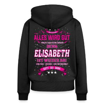 Alles wird gut, denn Elisabeth ist wieder da - Frauen Premium Bio Zip Hoodie - Schwarz - Hinten - Julia (174cm)