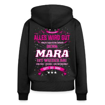 Alles wird gut, denn Mara ist wieder da - Frauen Premium Bio Zip Hoodie - Schwarz - Hinten - Julia (174cm)