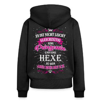 Nicht einfach eine Hexe und Prinzessin zu sein - Frauen Premium Bio Zip Hoodie - Schwarz - Hinten - Julia (174cm)