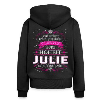 Eure Hoheit Julie betritt den Raum - Frauen Premium Bio Zip Hoodie - Schwarz - Hinten - Julia (174cm)