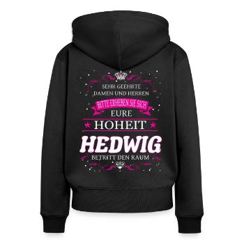 Eure Hoheit Hedwig betritt den Raum - Frauen Premium Bio Zip Hoodie - Schwarz - Hinten - Julia (174cm)
