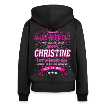 Alles wird gut denn Christine Ist da Outfit - Frauen Premium Bio Zip Hoodie - Schwarz - Hinten - Julia (174cm)