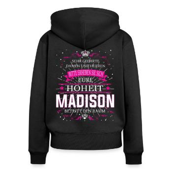 Eure Hoheit Madison betritt den Raum - Frauen Premium Bio Zip Hoodie - Schwarz - Hinten - Julia (174cm)
