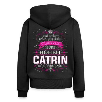 Eure Hoheit Catrin betritt den Raum - Frauen Premium Bio Zip Hoodie - Schwarz - Hinten - Julia (174cm)