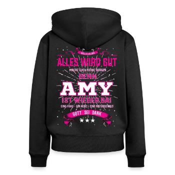 Everything will be fine, because Amy. Is There Outfit - Women's Premium Organic Zip Hoodie - black - Back - Julia (174cm)