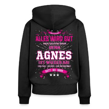 Everything Will Be Alright 'Cause Agnes Is Here Outfit - Women's Premium Organic Zip Hoodie - black - Back - Julia (174cm)