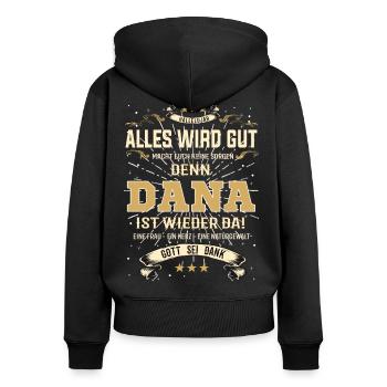 Tout ira bien parce que Dana est là - Sweat à capuche zippé Premium bio Femme - noir - Dos - Julia (174cm)