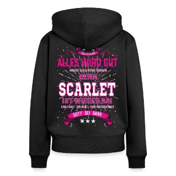 Everything Will Be Alright 'Cause Scarlett Is Here Outfit - Women's Premium Organic Zip Hoodie - black - Back - Julia (174cm)