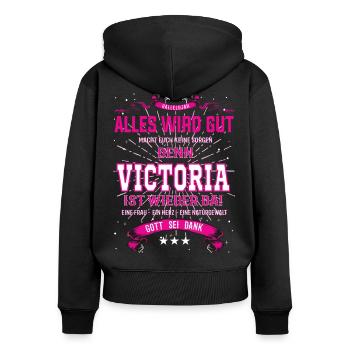 Everything Will Be Alright 'Cause Victoria Is Here Outfit - Women's Premium Organic Zip Hoodie - black - Back - Julia (174cm)