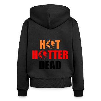 Hot hotter dead - Frauen Premium Bio Zip Hoodie - Schwarz - Hinten - Julia (174cm)