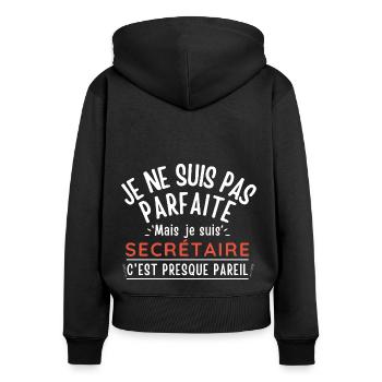 Je ne suis pas parfaite mais je suis SECRÉTAIRE - Sweat à capuche zippé Premium bio Femme - noir - Dos - Julia (174cm)