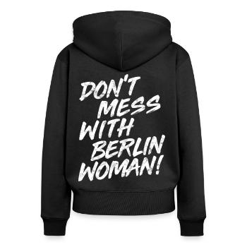 NE JOUEZ PAS AVEC LA FEMME BERLINOISE - Sweat à capuche zippé Premium bio Femme - noir - Dos - Julia (174cm)