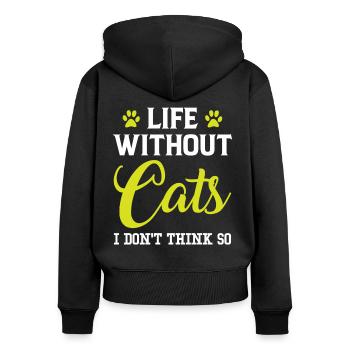 Life without Cats, I don’t think so - Sweat à capuche zippé Premium bio Femme - noir - Dos - Julia (174cm)