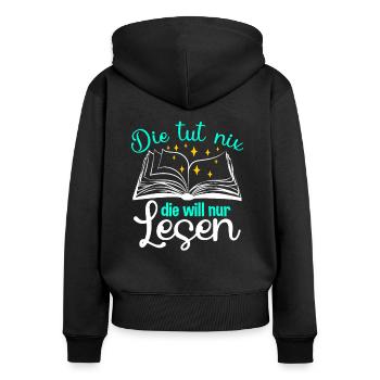 Leseratte will nur lesen - Frauen Premium Bio Zip Hoodie - Schwarz - Hinten - Julia (174cm)