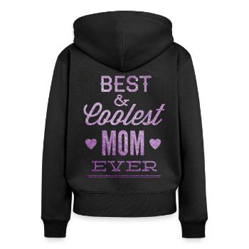 Best and Coolest Mom Ever Mother's Day Mom Gift - Women's Premium Organic Zip Hoodie - black - Back - Julia (174cm)
