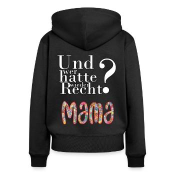 Mama is always right - Women's Premium Organic Zip Hoodie - black - Back - Julia (174cm)