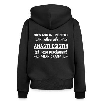 Anästhesistin niemand ist perfekt lustiger Spruch - Frauen Premium Bio Zip Hoodie - Schwarz - Hinten - Julia (174cm)