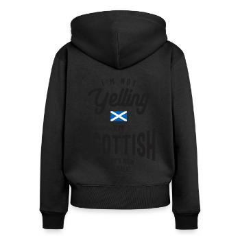 I'm not yelling I'm Scottish Funny Scottish Pride - Women's Premium Organic Zip Hoodie - black - Back - Julia (174cm)
