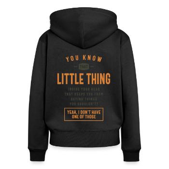 You Know That Little Thing Funny Sarcastic - Women's Premium Organic Zip Hoodie - black - Back - Julia (174cm)