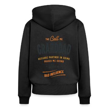 The Call Me Granddad Because Partner in Crime - Women's Premium Organic Zip Hoodie - black - Back - Julia (174cm)