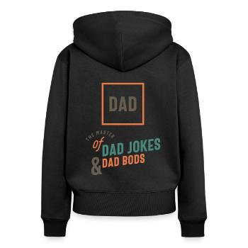 Le maître des blagues de papa et des bods de papa - Sweat à capuche zippé Premium bio Femme - noir - Dos - Julia (174cm)