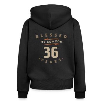 36th Birthday Blessed By God For 36 Years - Women's Premium Organic Zip Hoodie - black - Back - Julia (174cm)