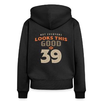 39. Geburtstag sieht mit 39 Jahren so gut aus - Frauen Premium Bio Zip Hoodie - Schwarz - Hinten - Julia (174cm)