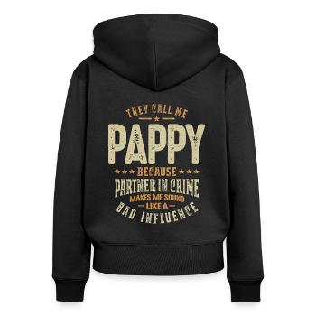 They Call Me Pappy Because partner In Crime - Dad - Women's Premium Organic Zip Hoodie - black - Back - Julia (174cm)