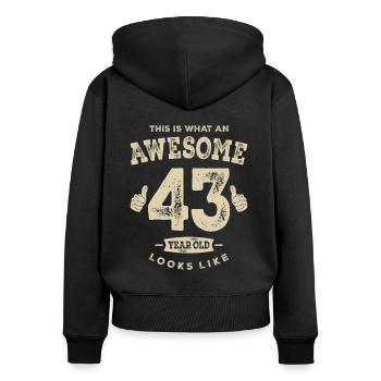 Funny 43rd Birthday Age 43 Years Old - Women's Premium Organic Zip Hoodie - black - Back - Julia (174cm)