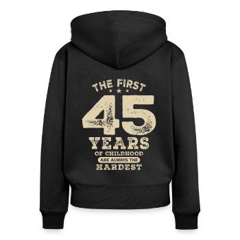 Funny 45th Birthday Age 45 Years Old - Women's Premium Organic Zip Hoodie - black - Back - Julia (174cm)