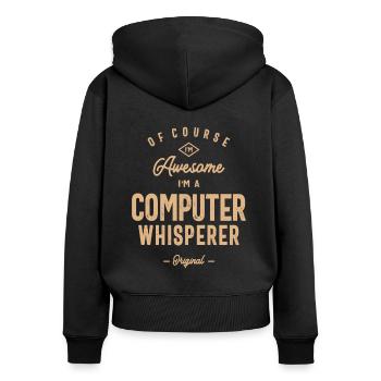 Computer Whisperer Funny Job Title Profession - Women's Premium Organic Zip Hoodie - black - Back - Julia (174cm)