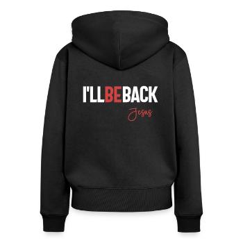 I'll Be Back Jesus - Christian Religious - Women's Premium Organic Zip Hoodie - black - Back - Julia (174cm)
